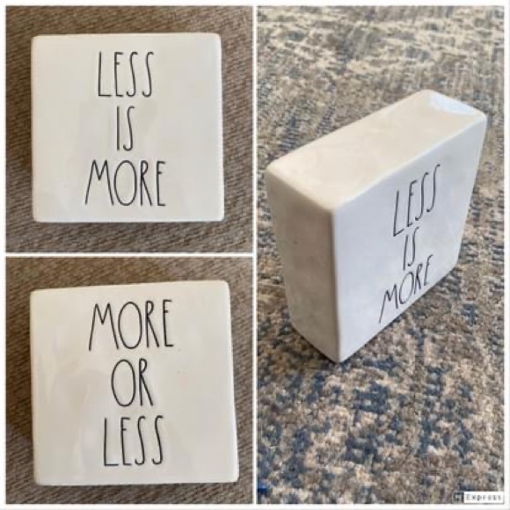 RAE DUNN block - “less is more / more or less”
